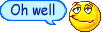 62372=3400-Oh Well.gif
