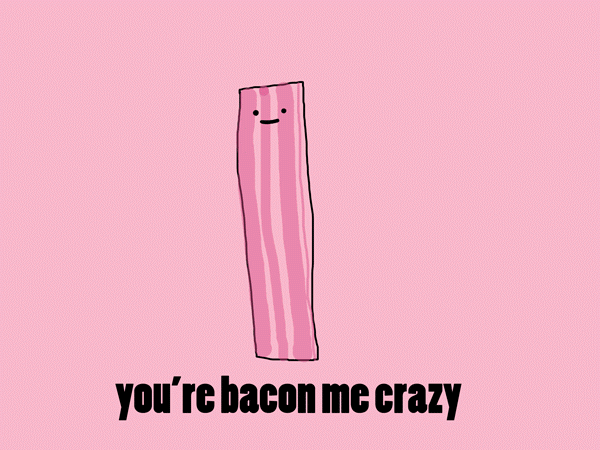 bacon me crazy.gif