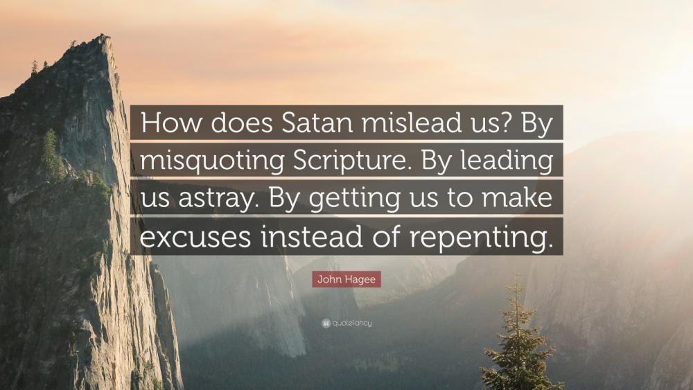 1200117-John-Hagee-Quote-How-does-Satan-mislead-us-By-misquoting-Scripture.jpg